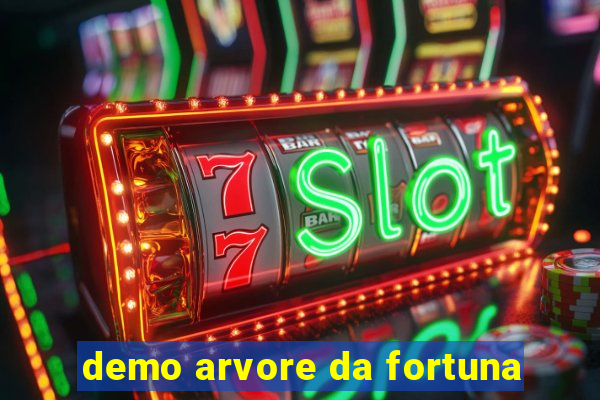 demo arvore da fortuna